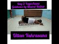 day 3 yagaasana uttan vakrasana and adhra garudasana as per my flexibility