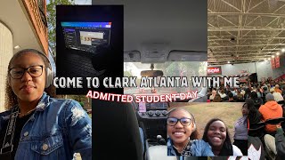 Clark Atlanta University | Admitted Students Day ( My First ever video 😬)