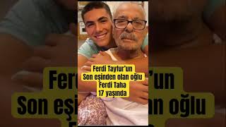 Ferdi Tayfur’un son eşinden olan oğlu Ferdi Taha