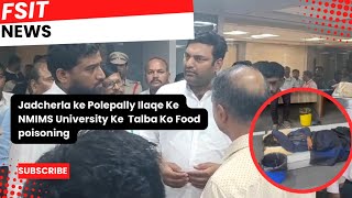 Jadcherla ke Polepally Ilaqe Ke NMIMS University Ke  Talba Ko Food poisoning