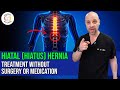 Natural Hiatal (Hiatus) Hernia Treatment Without Surgery or Medication.