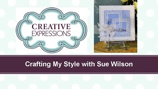 Crafting My Style with Sue Wilson – Paved Pearl Technique for Creative Expressions