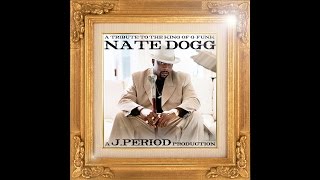 J Period \u0026 Nate Dogg - \