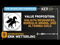 erik wetterling – value proposition for goliath resources borealis mining and altamira gold