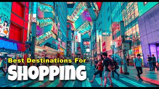 10 Best Destinations for Shopping in North America