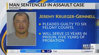 Bismarck man sentenced to 15 years for severe assault