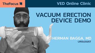 How to use a Vacuum Erection Device: Easy Start-Up Guide Demonstration with Dr. Herman Bagga