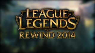 League of Legends REWIND 2014