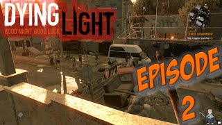 Dying Light Walkthrough Gameplay Episode 2 - No Commentary - Campaign (PC)