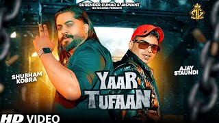 Yaar Tufaan | Ajay Staundi | Shubham Kobra | New Haryanvi Song 2024 | MG Records