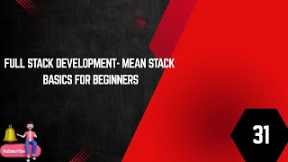 FULL STACK DEVELOPMENT - MEAN STACK BASIC FOR BEGINNERS -EPISODE 31
