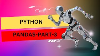 Python-Pandas-Part3-Live Class Recordings