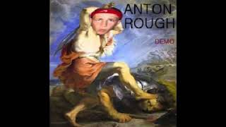 ANTON ROUGH - BUCK BUCK BUCK