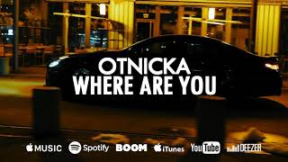 Otnicka - Where Are You