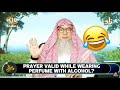 Prayer valid while wearing perfume with alcohol? assim al hakeem JAL