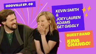 ODDVILLE EP 09 with Kevin Smith, Joey Lauren Adams, Benny Bell, King Chango, Beyond Vaudeville