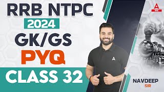 RRB NTPC 2024 GK GS | GK GS PYQs for RRB NTPC 2024 | RRB NTPC GK GS Preparation | #32| Navdeep Sir