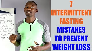 7 Intermittent Fasting Mistakes That Prevent Weight Loss