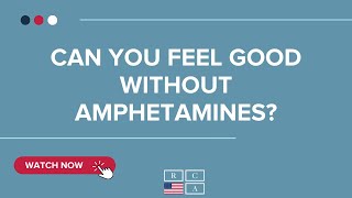 Can You Feel Good Without Amphetamines? | Recovery Education