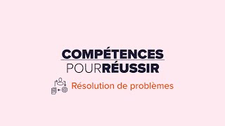 Compétences pour réussir - Résolution de problèmes