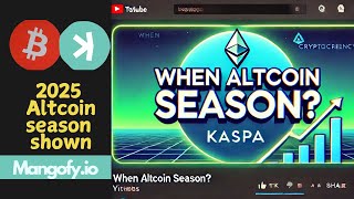 when altcoin season 2025? let's review kaspa and Bitcoin