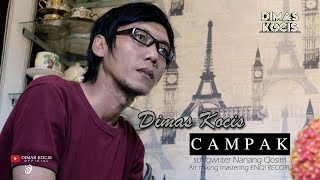 CAMPAK - DIMAS KOCIS