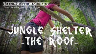 Jungle shelter building with Overnighter- Part 1- Vanessa Blank - 4K