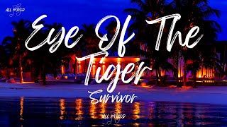Survivor - Eye Of The Tiger (Lyrics)