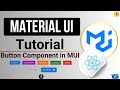 #3 Button Component of Material UI in React JS | React JS Material UI Tutorial in Hindi