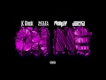 k check on me official audio ft. kevin gates problem juicy j