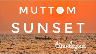 2 hours of sunset in 30 sec timelapse at Muttom beach | 4k | ULTRA HD