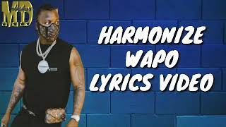 harmonize {wapo official lyrics mp4 video}