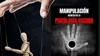 Manipulación secretos de la psicóloga oscura
