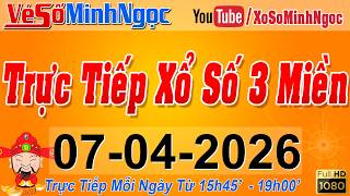 Xổ Số Minh Ngọc, Trực Tiếp Xổ Số Ngày 07/04/2026: KQXS Miền Nam XSMN, Miền Trung XSMT, Miền Bắc XSMB