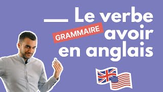 Verbe Avoir en Anglais (To Have) : Comment le Conjuguer et l'Utiliser ?