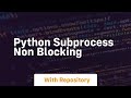 python subprocess non blocking