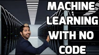 Machine Learning with No Code