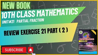 10 Class Mathematics | Partial Fraction | Review Exercise  Part 2| Chap 21 |Sindh text New book