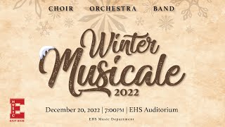 Winter Musicale 2022- EHS Music Dept.