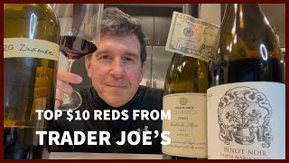 Master of Wine Searches Out the Best $10 Red Wines at Trader Joe’s