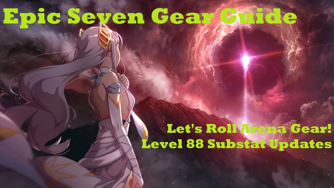 Epic Seven Gear Guide #2 Level 88 Improvements And Rolling Arena Gear ...