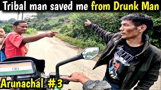 Arunachal man Save me from Drunk Man 🫣 Khonsa to Lazu Aruncachal Day 3