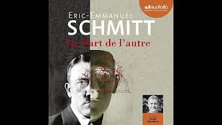 LA PART DE L'AUTRE - Livre Audio ( Éric-Emmanuel Schmitt ) partie 1