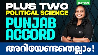 Plus Two Political Science - Punjab Accord അറിയേണ്ടതെല്ലാം!! | Xylem Plus Two Commerce