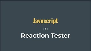 Javascript Tutorial for Beginners Part-13 | Reaction Tester