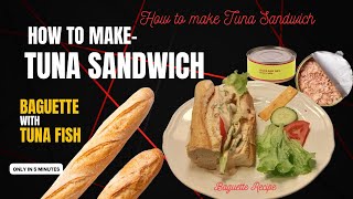 How to Make Tuna Sandwich