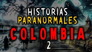 HISTORIAS PARANORMALES de COLOMBIA Vol 2