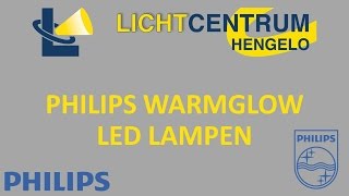 Philips WARMGLOW LED lampen Lichtcentrum Hengelo