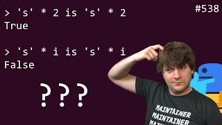 weird python identity quirk? (intermediate) anthony explains #538