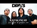 DRIVE - KATAKANLAH (LIVE SESSION)